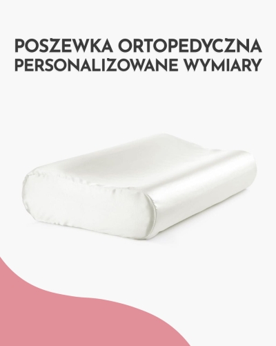 Poszewka ortopedyczna – personalizowane wymiary do 0.175m²